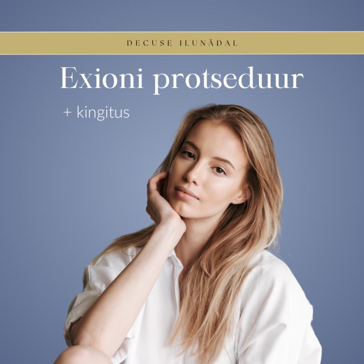 EST - Decuse ilunädal -Exioni protseduur + kingitus
