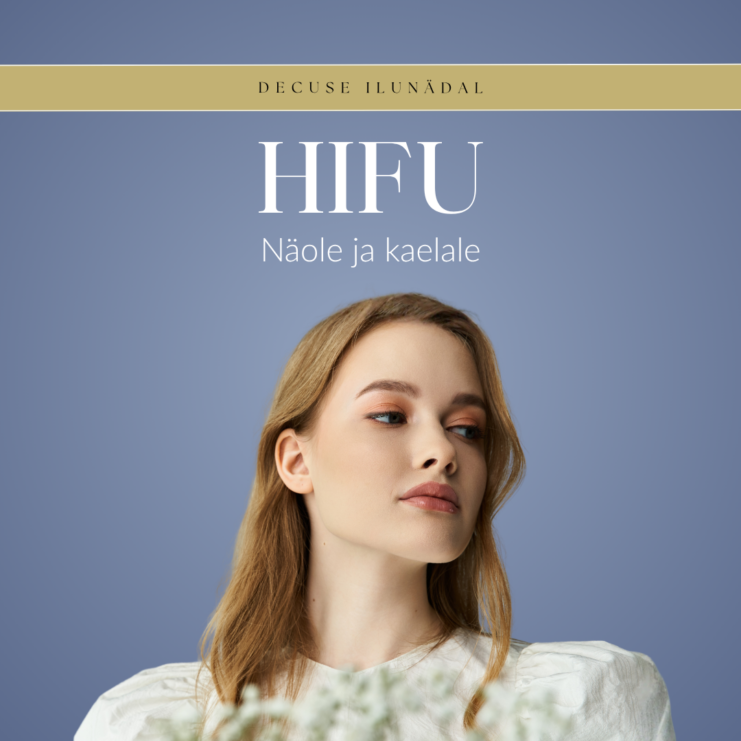 EST - Decuse ilunädal -HIFU näole ja kaelale